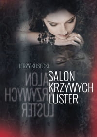 SALON KRZYWYCH LUSTER JERZY KUSECKI 