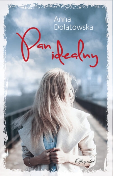 PAN IDEALNY ANNA DOLATOWSKA 