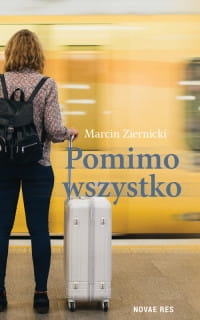 POMIMO WSZYSTKO MARCIN ZIERNICKI 