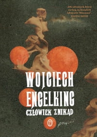 CZŁOWIEK ZNIKĄD WOJCIECH ENGELKING 