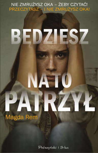 BEDZIESZ NA TO PATRZYL MAGDA REM 