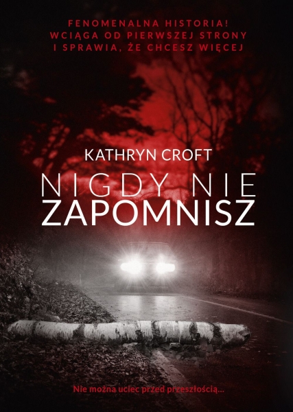 NIGDY NIE ZAPOMNISZ  KATHRYN CROFT 