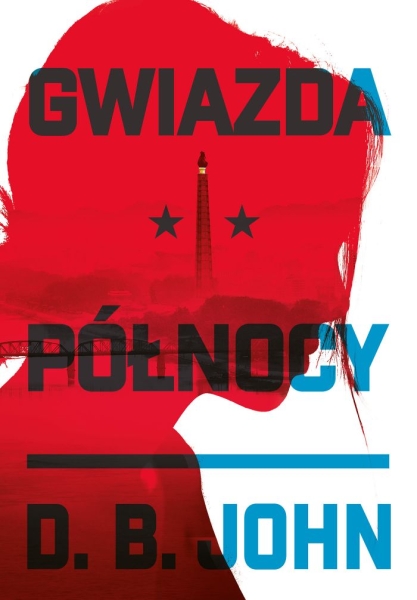 GWIAZDA POLNOCY JOHN CENTRUM OKRUTNEGO REZIMU