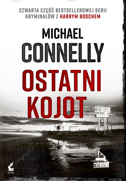 OSTATNI KOJOT  MICHAEL CONNELLY