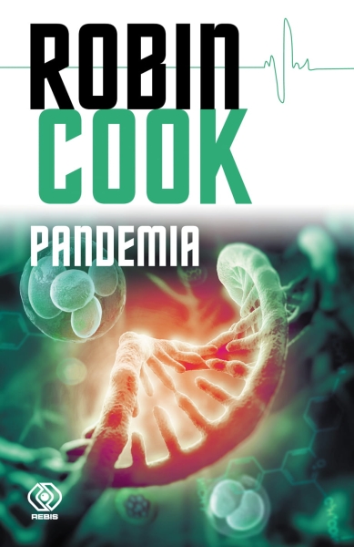 PANDEMIA ROBIN COOK MISTRZ THRILLERA MEDYCZNEGO 