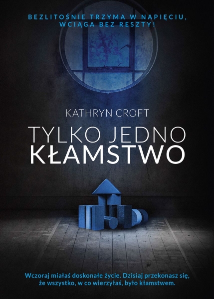 TYLKO JEDNO KLAMSTWO  KATHRYN CROFT 