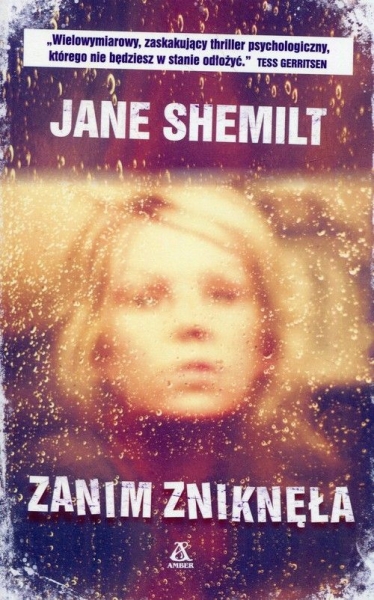 ZANIM ZNIKNĘŁA JANE SHEMILT THRILLER PSYCHOLOGICZNY