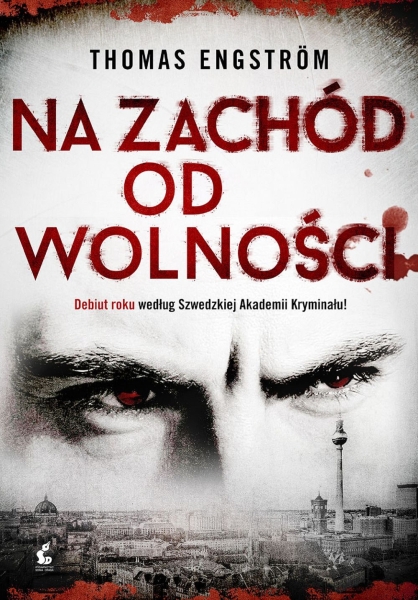 NA ZACHÓD OD WOLNOŚCI THOMAS ENGSTROM
