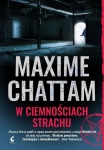 W CIEMNOŚCIACH STRACHU MAXIME CHATTAM