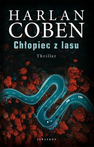 CHŁOPIEC Z LASU HARLAN COBEN TAJEMNICZA PRZESZŁOŚĆ