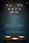 ZANIM SIĘ POZNALIŚMY LUCY WHITEHOUSE