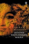 OSTATNIE WESTCHNIENIE MAURA SALMAN RUSHDIE