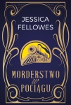 MORDERSTWO W POCIĄGU JESSICA FELLOWES POCIĄG