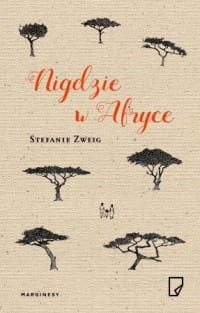 NIGDZIE W AFRYCE STEFANIE ZWEIG