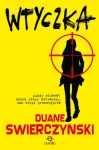 WTYCZKA DUANE SWIERCZYNSKI 