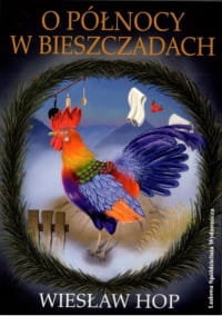 O PÓŁNOCY W BIESZCZADACH WIESŁAW HOP 
