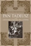 PAN TADEUSZ ADAM MICKIEWICZ EPOPEJA