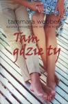TAM GDZIE TY TAMMARA WEBBER MILOSC LOS
