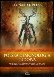 POLSKA DEMONOLOGIA LUDOWA LEONARD J PELKA