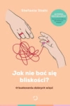 JAK NIE BAC SIE BLISKOSCI STEFANIE STAHL