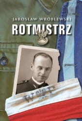 ROTMISTRZ ILUSTROWANA BIOGRAFIA WROBLEWSKI