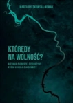KTOREDY NA WOLNOSC HISTORIA PIERWSZEJ NOWAK
