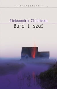 BURA I SZAŁ ALEKSANDRA ZIELIŃSKA 