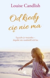 OD KIEDY CIĘ NIE MA LOUISE CANDLISH 