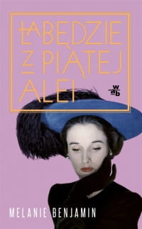 ŁABĘDZIE Z PIĄTEJ ALEI MELANIE BENJAMIN 