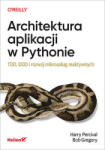 ARCHITEKTURA APLIKACJI W PYTHONIE BOB GREGORY
