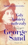 GDY KOBIETY MILCZALY SCENY Z ZYCIA NIEDZWIEDZKA