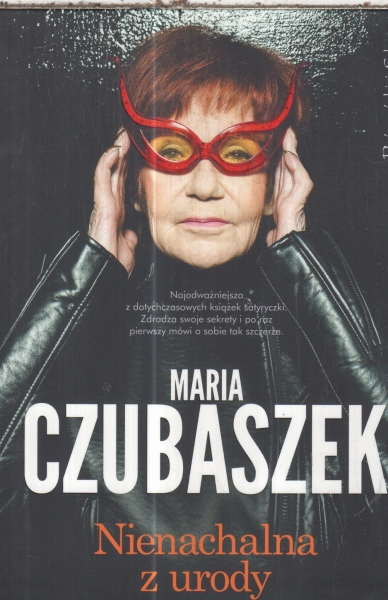 NIENACHALNA Z URODY MARIA CZUBASZEK   NOWA