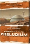 TERRAFORMACJA MARSA PRELUDIUM ROZSZERZENIE 