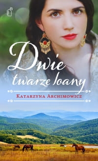 DWIE TWARZE LOANY KATARZYNA ARCHIMOWICZ 
