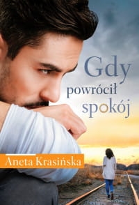 GDY POWRÓCIŁ SPOKÓJ ANETA KRASIŃSKA 