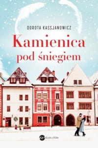 KAMIENICA POD ŚNIEGIEM DOROTA KASSJANOWICZ