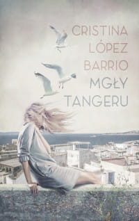 MGŁY TANGERU CRISTINA BARRIO 