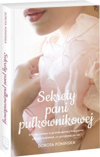 SEKRETY PUŁKOWNIKOWEJ DOROTA PONIŃSKA 