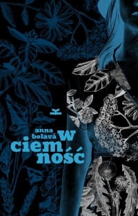 W CIEMNOŚĆ ANNA BOLAVA 