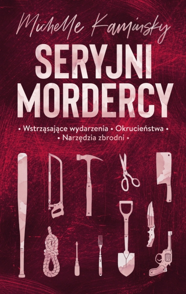  SERYJNI MORDERCY MICHELLE KAMINSKY