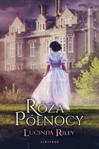 RÓŻA PÓŁNOCY LUCINDA RILEY 
