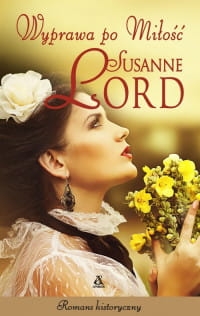 WYPRAWA PO MIŁOŚĆ SUSANNE LORD 
