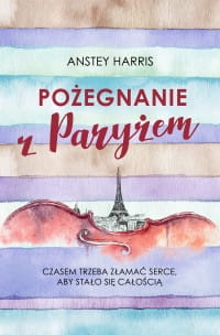 POŻEGNANIE Z PARYŻEM ANSTEY HARRIS 