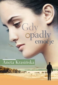 GDY OPADŁY EMOCJE ANETA KRASIŃSKA 
