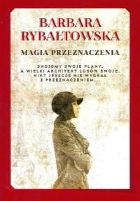MAGIA PRZEZNACZENIA BARBARA RYBAŁTOWSKA