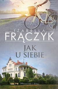 JAK U SIEBIE IZABELLA FRĄCZYK 