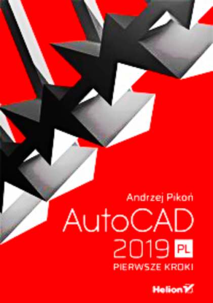 AUTOCAD 2018 PIERWSZE KROKI AA PIKOŃ 