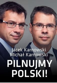 PILNUJMY POLSKI JACEK MICHAŁ KARNOWSKI