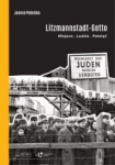 LITZMANNSTADT GETTO JOANNA PODOLSKA 