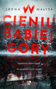 W CIENIU BABIEJ GÓRY IRENA MAŁYSA 